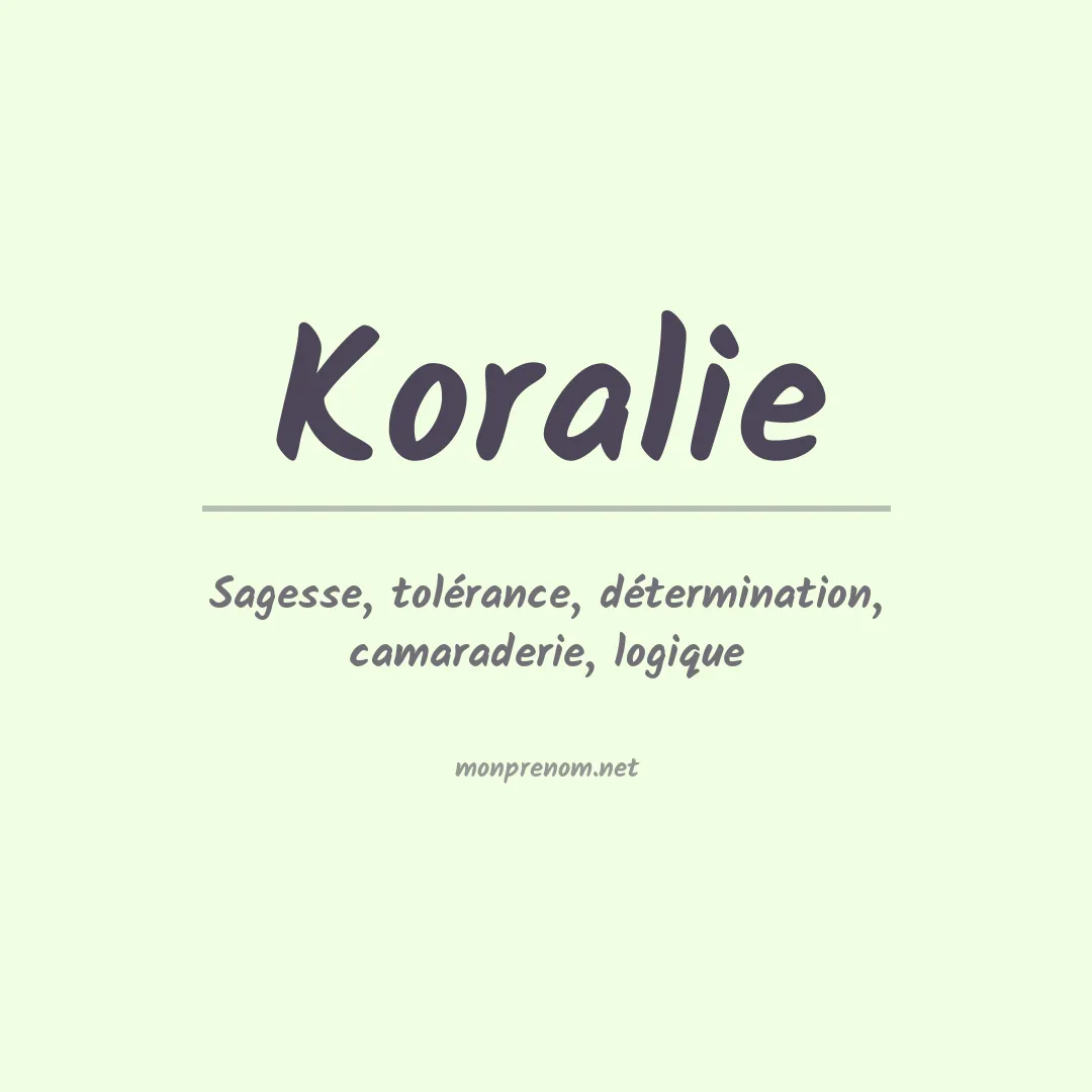 Signification du Prénom Koralie Signification du Prénom Koralie