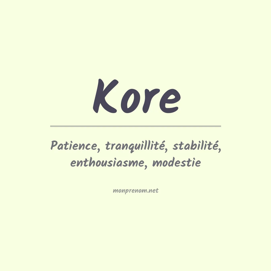 Signification du Prénom Kore Signification du Prénom Kore