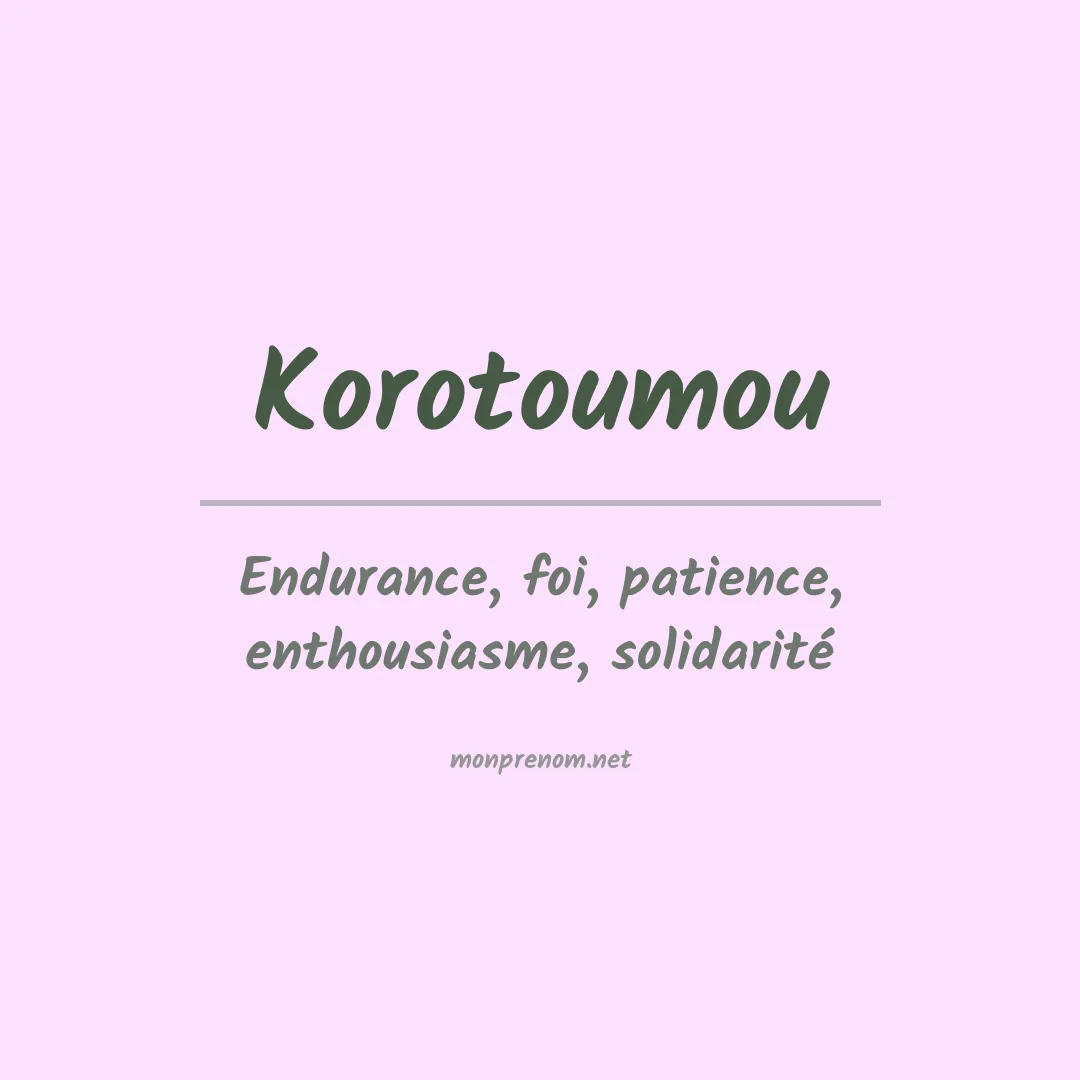 Signification du Prénom Korotoumou