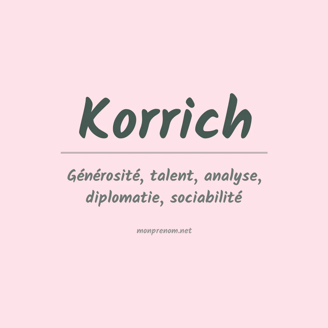 Signification du Prénom Korrich Signification du Prénom Korrich
