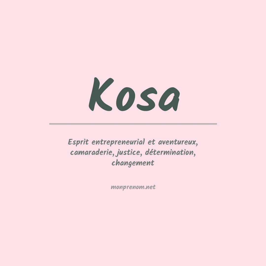 Signification du Prénom Kosa