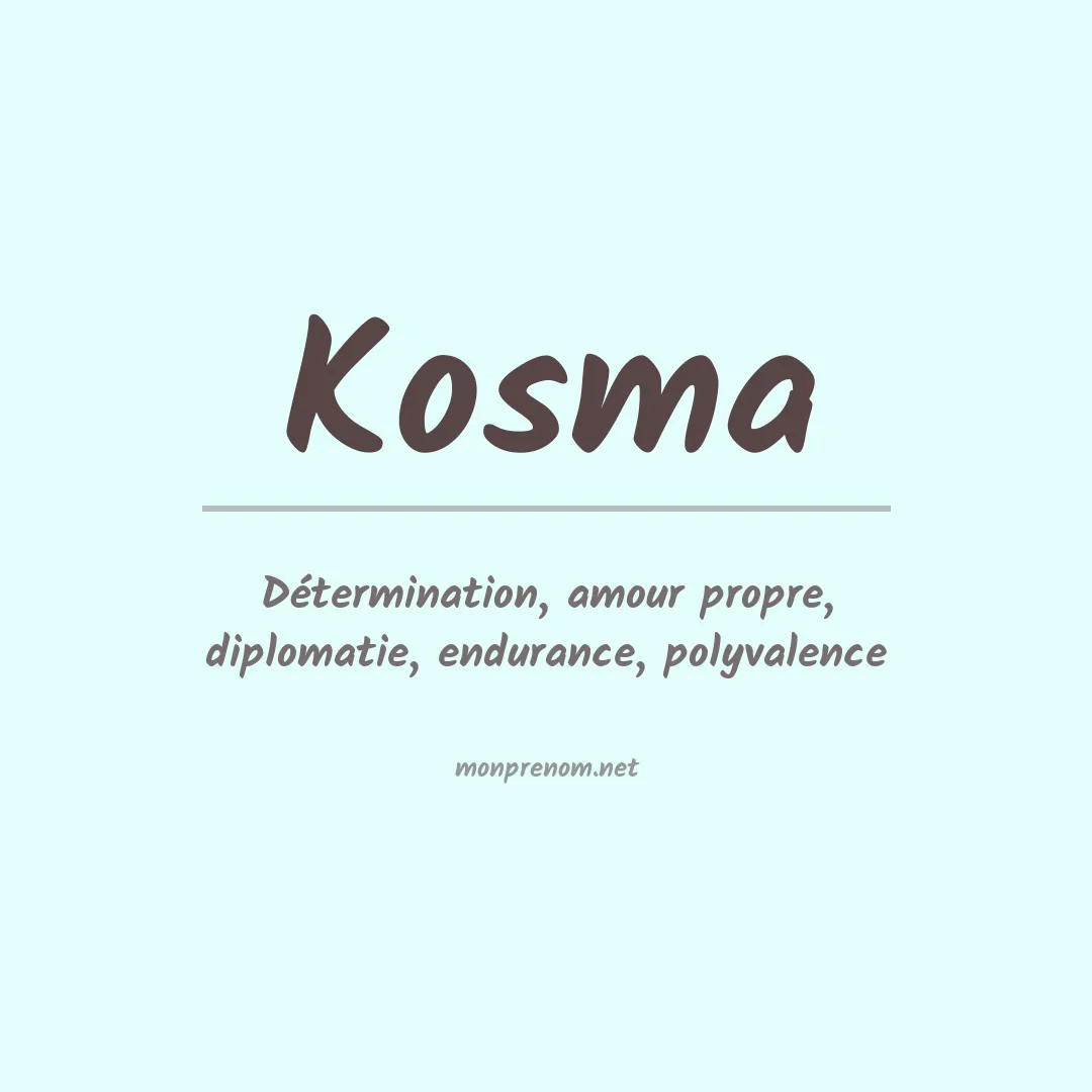 Signification du Prénom Kosma