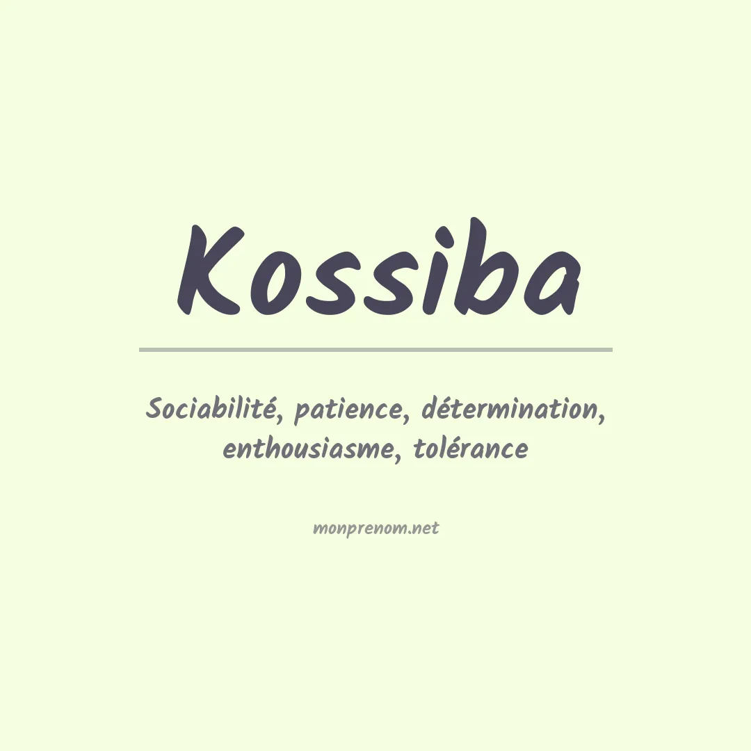 Signification du Prénom Kossiba Signification du Prénom Kossiba