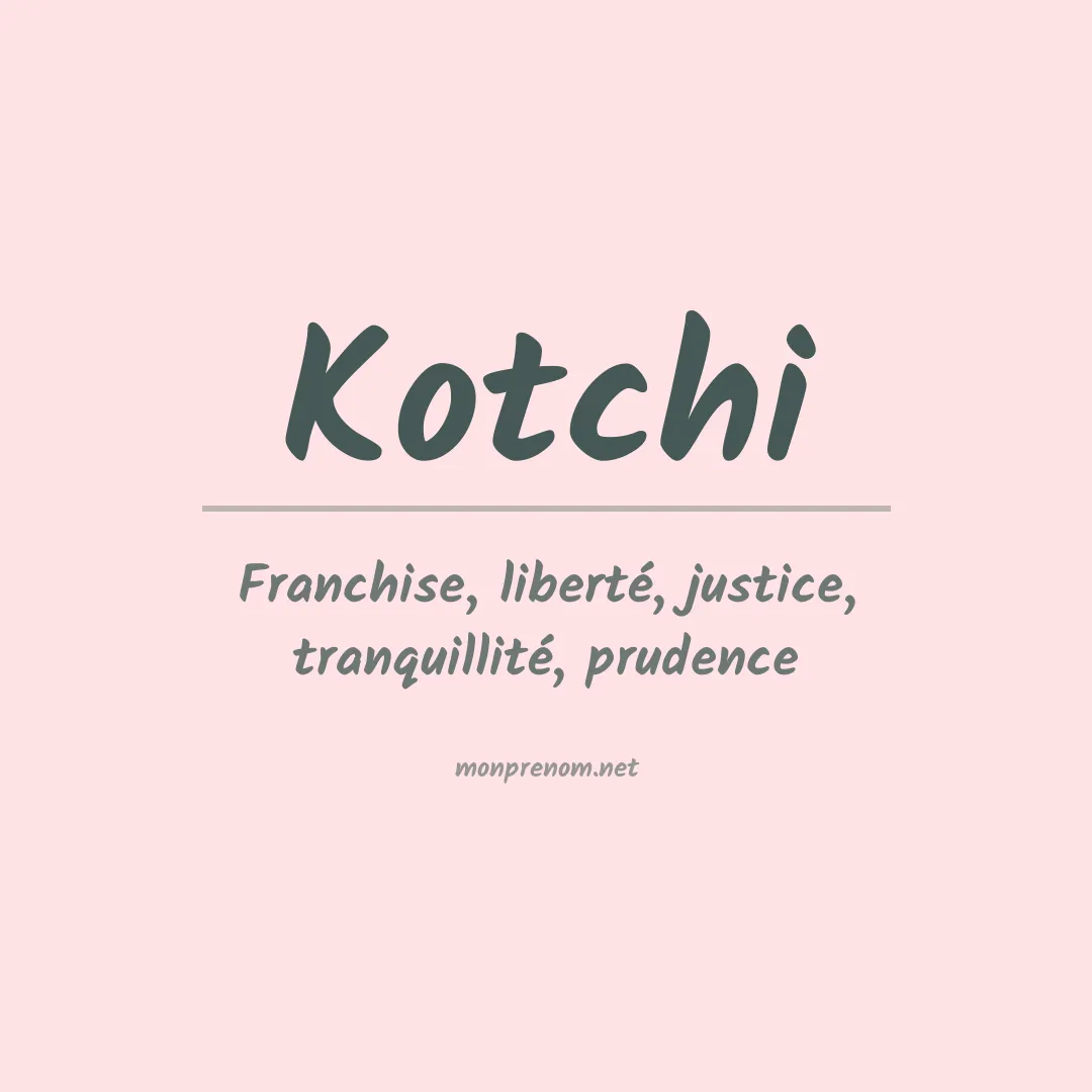 Signification du Prénom Kotchi Signification du Prénom Kotchi