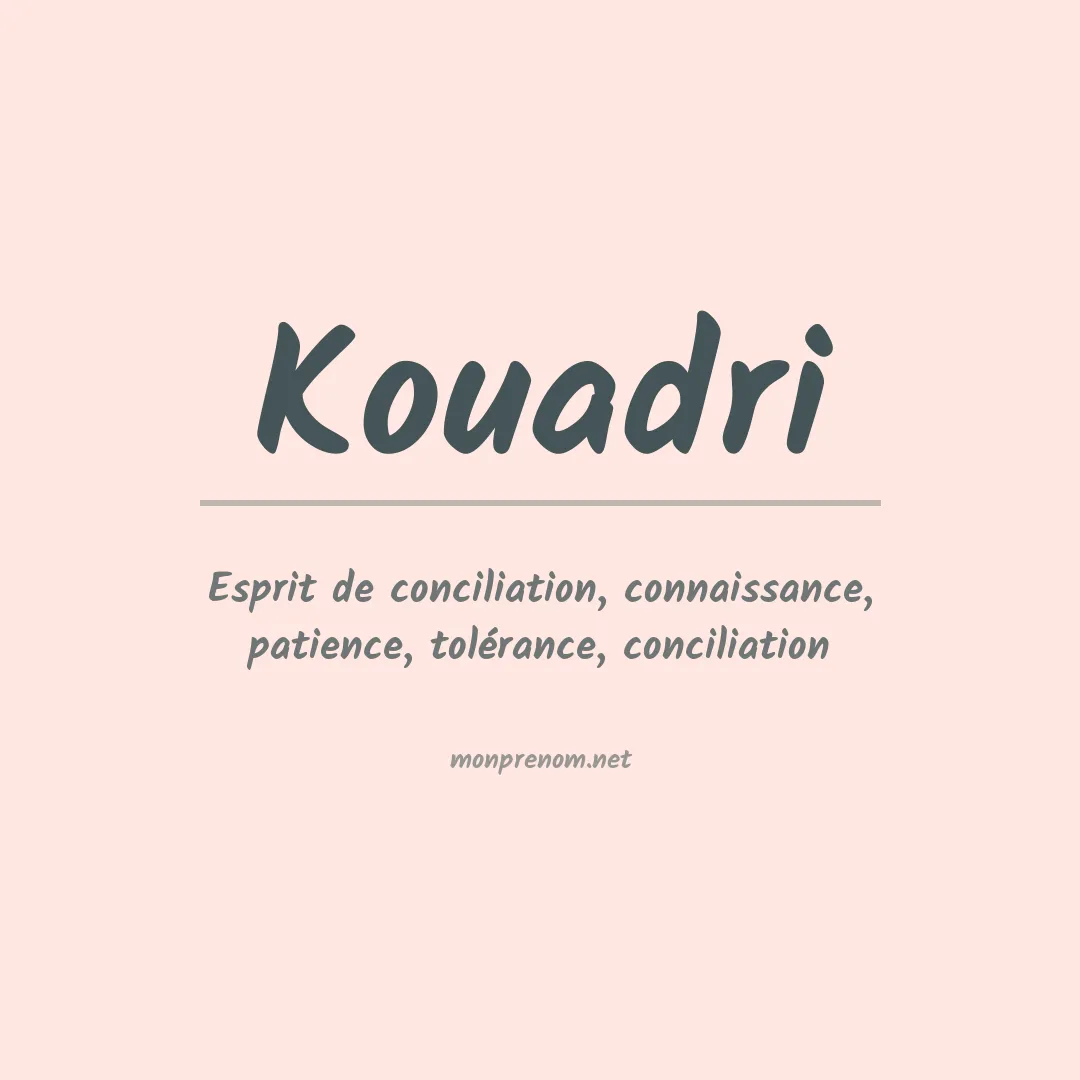 Signification du Prénom Kouadri