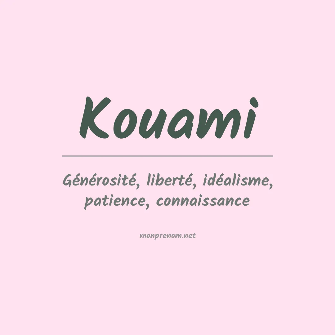 Signification du Prénom Kouami Signification du Prénom Kouami
