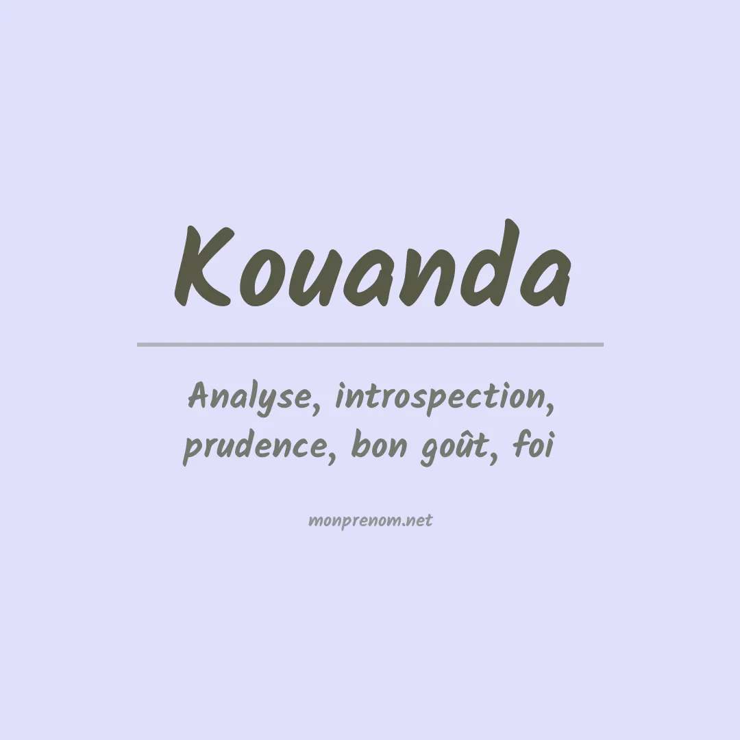 Signification du Prénom Kouanda Signification du Prénom Kouanda