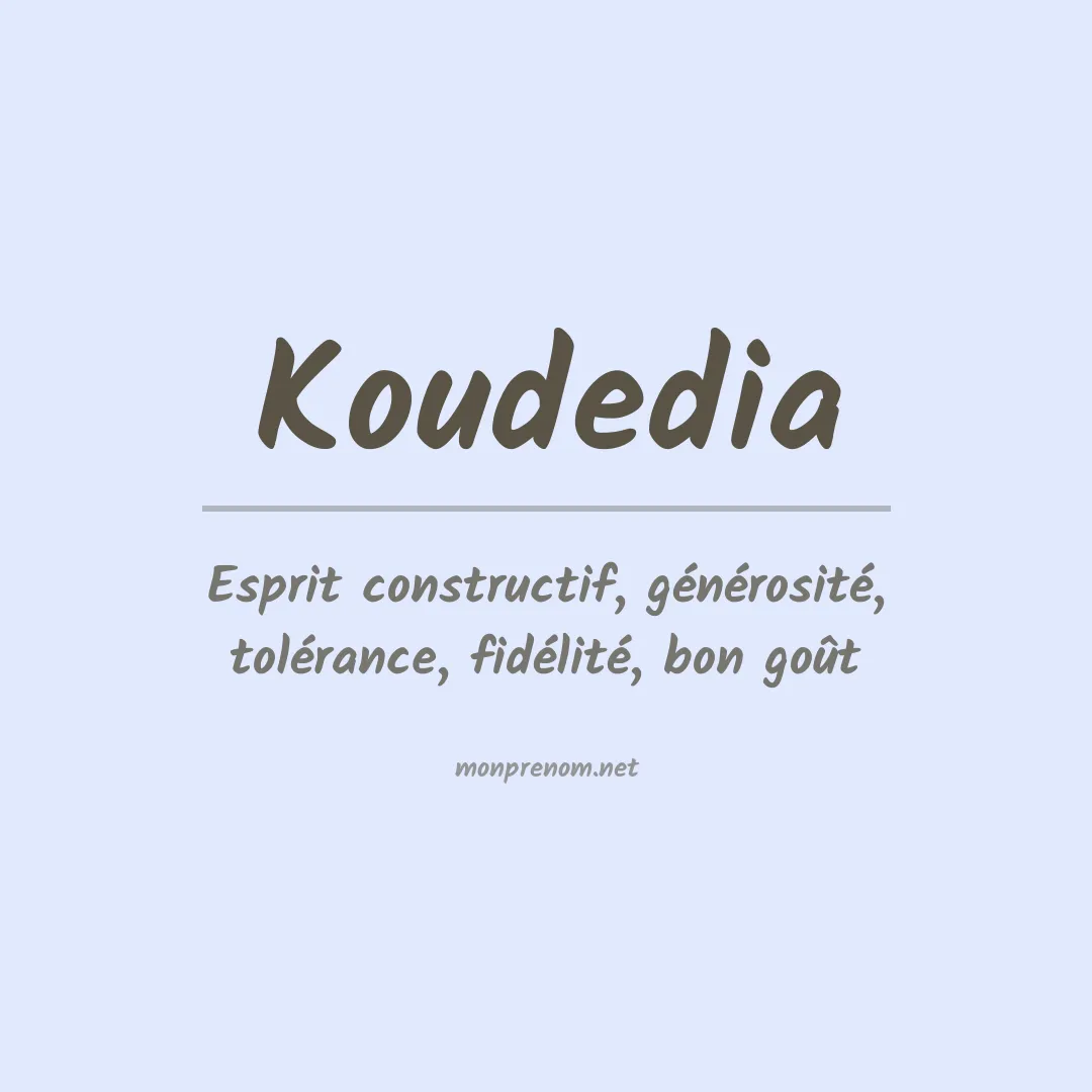 Signification du Prénom Koudedia Signification du Prénom Koudedia