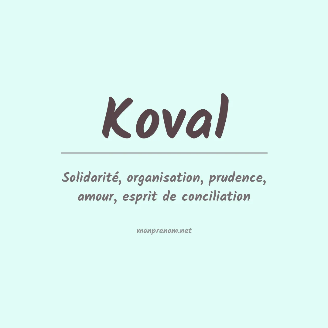 Signification du Prénom Koval