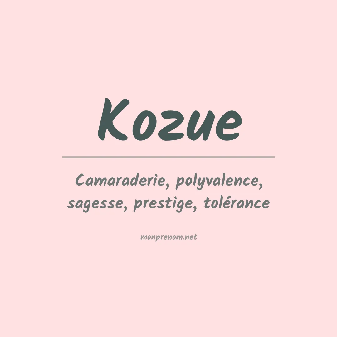 Signification du Prénom Kozue Signification du Prénom Kozue