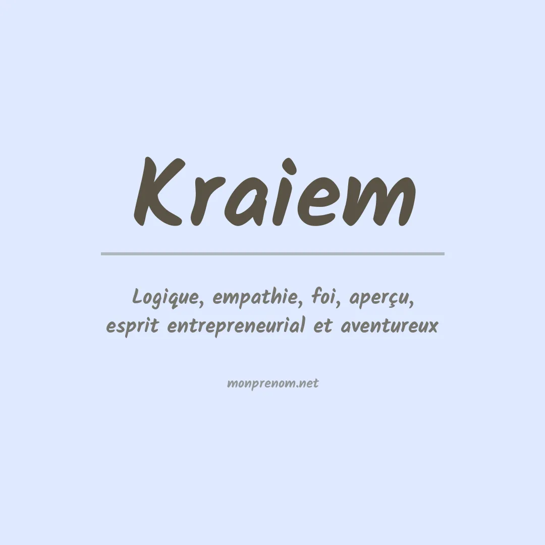 Signification du Prénom Kraiem Signification du Prénom Kraiem