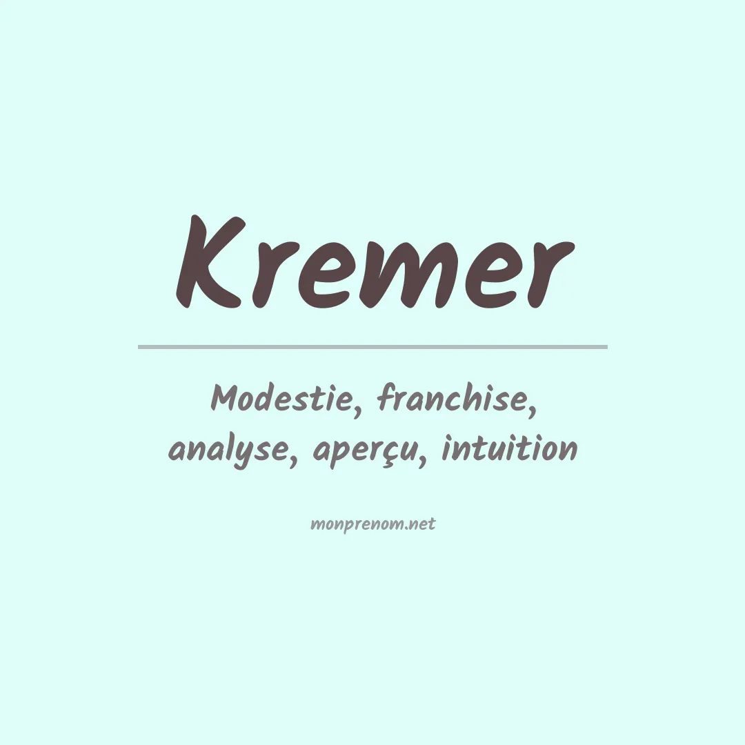 Signification du Prénom Kremer