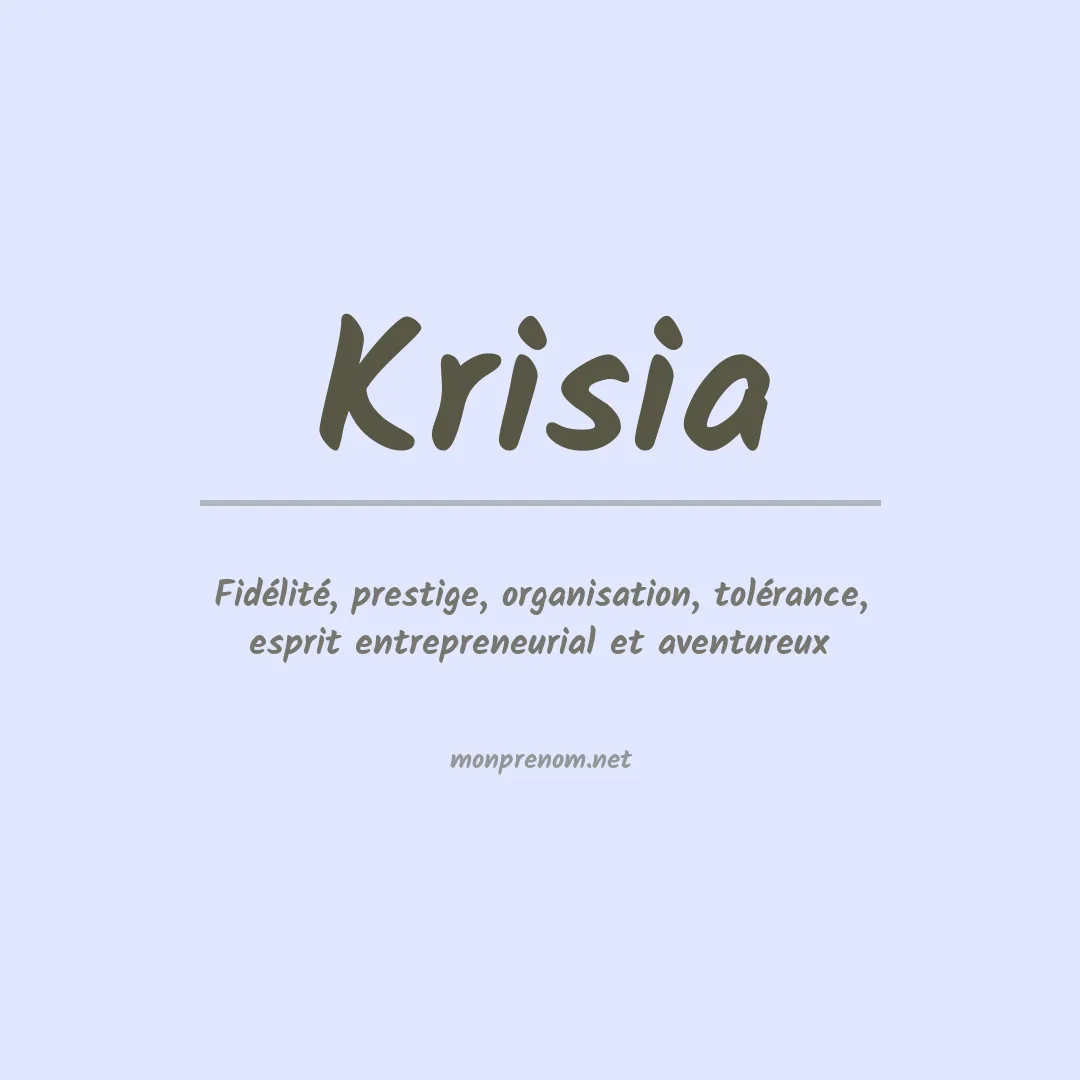 Signification du Prénom Krisia Signification du Prénom Krisia