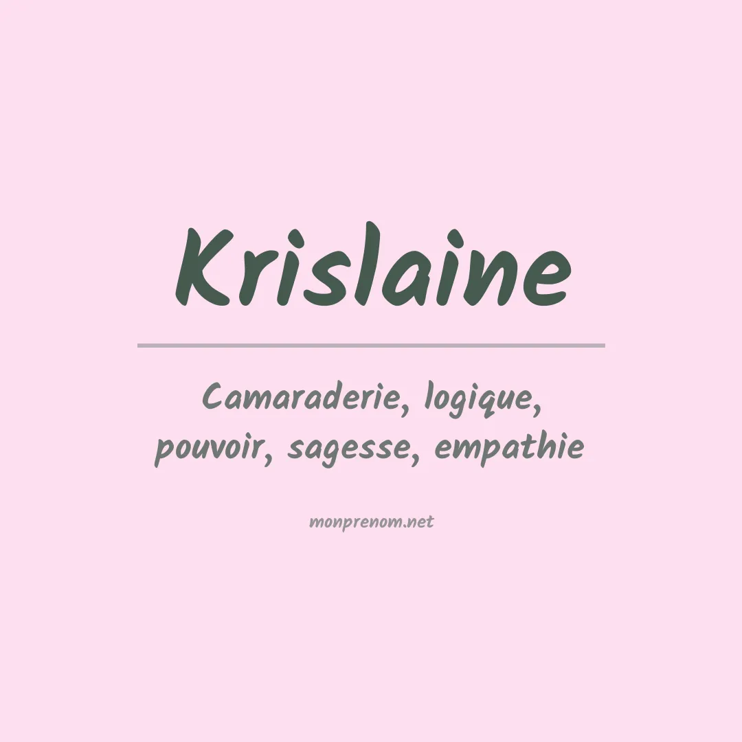 Signification du Prénom Krislaine