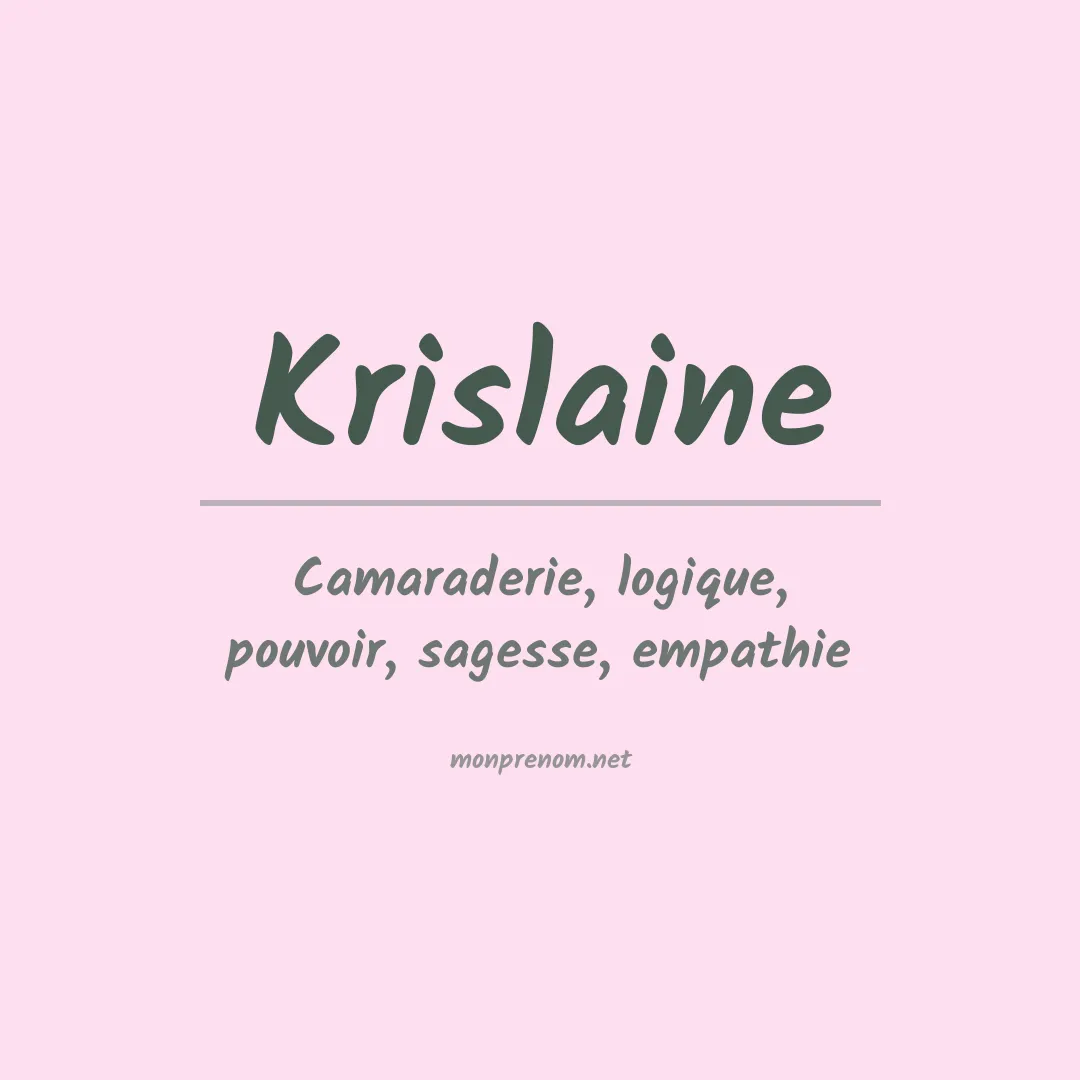Signification du Prénom Krislaine Signification du Prénom Krislaine