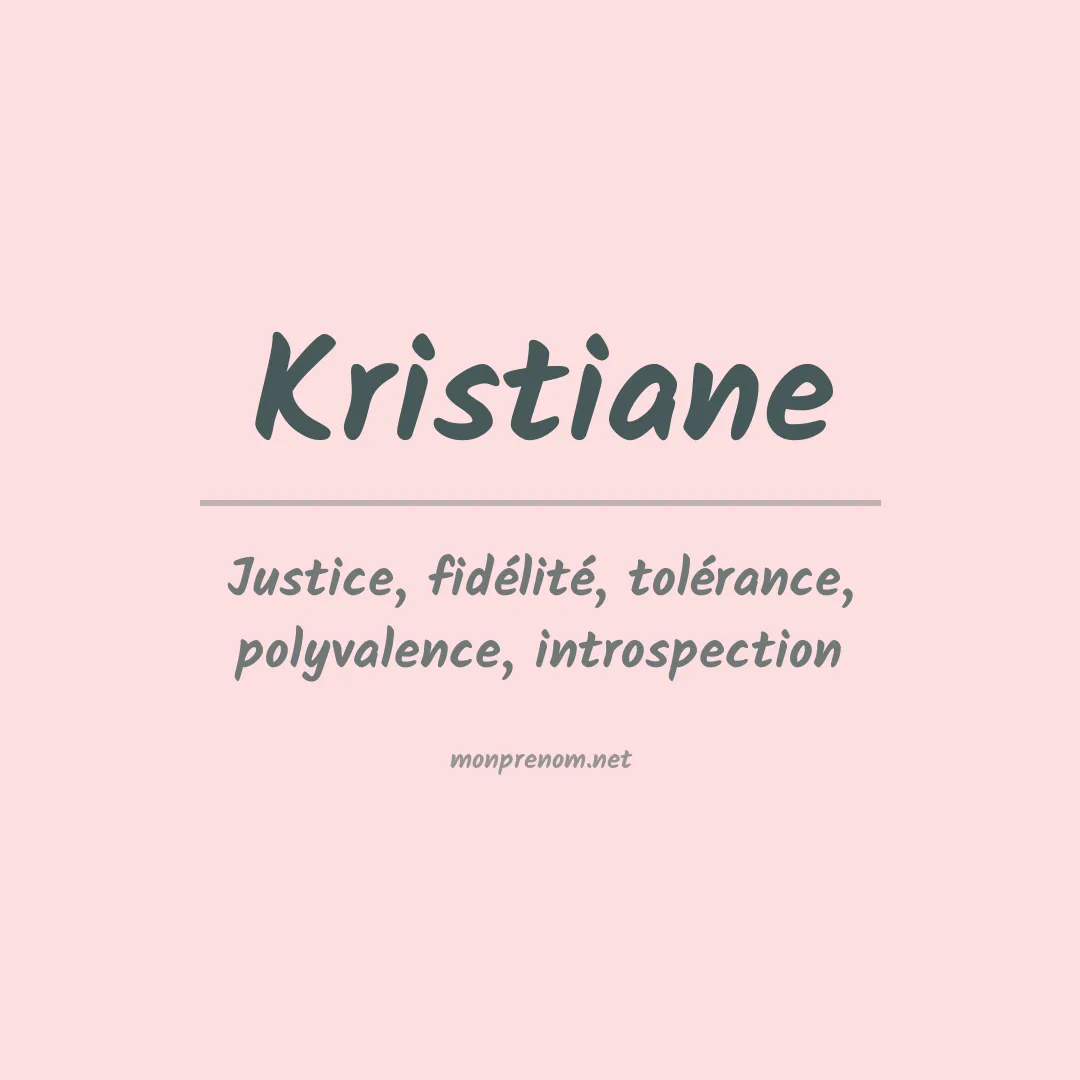Signification du Prénom Kristiane Signification du Prénom Kristiane