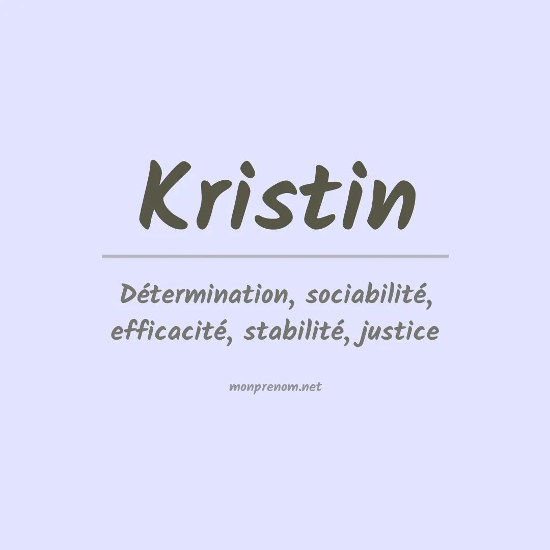 Signification du Prénom Kristin Signification du Prénom Kristin