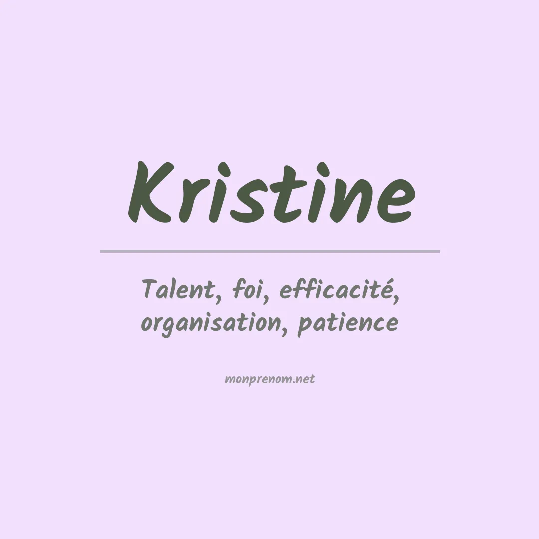 Signification du Prénom Kristine Signification du Prénom Kristine