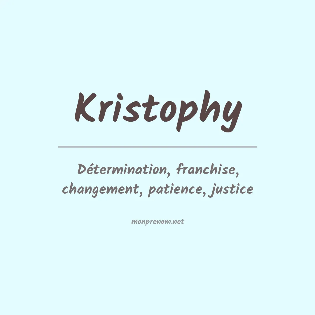 Signification du Prénom Kristophy Signification du Prénom Kristophy