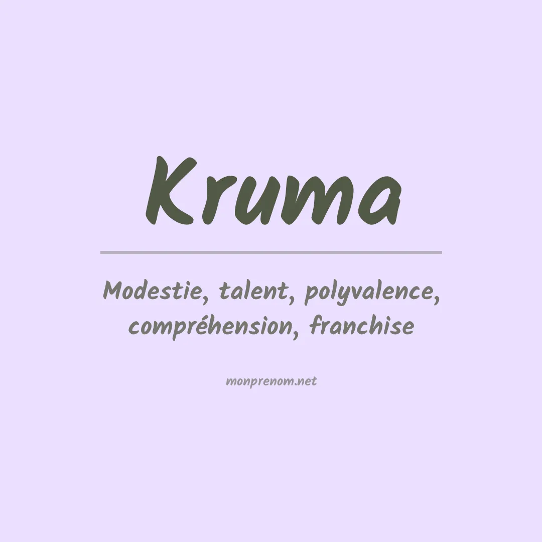 Signification du Prénom Kruma Signification du Prénom Kruma