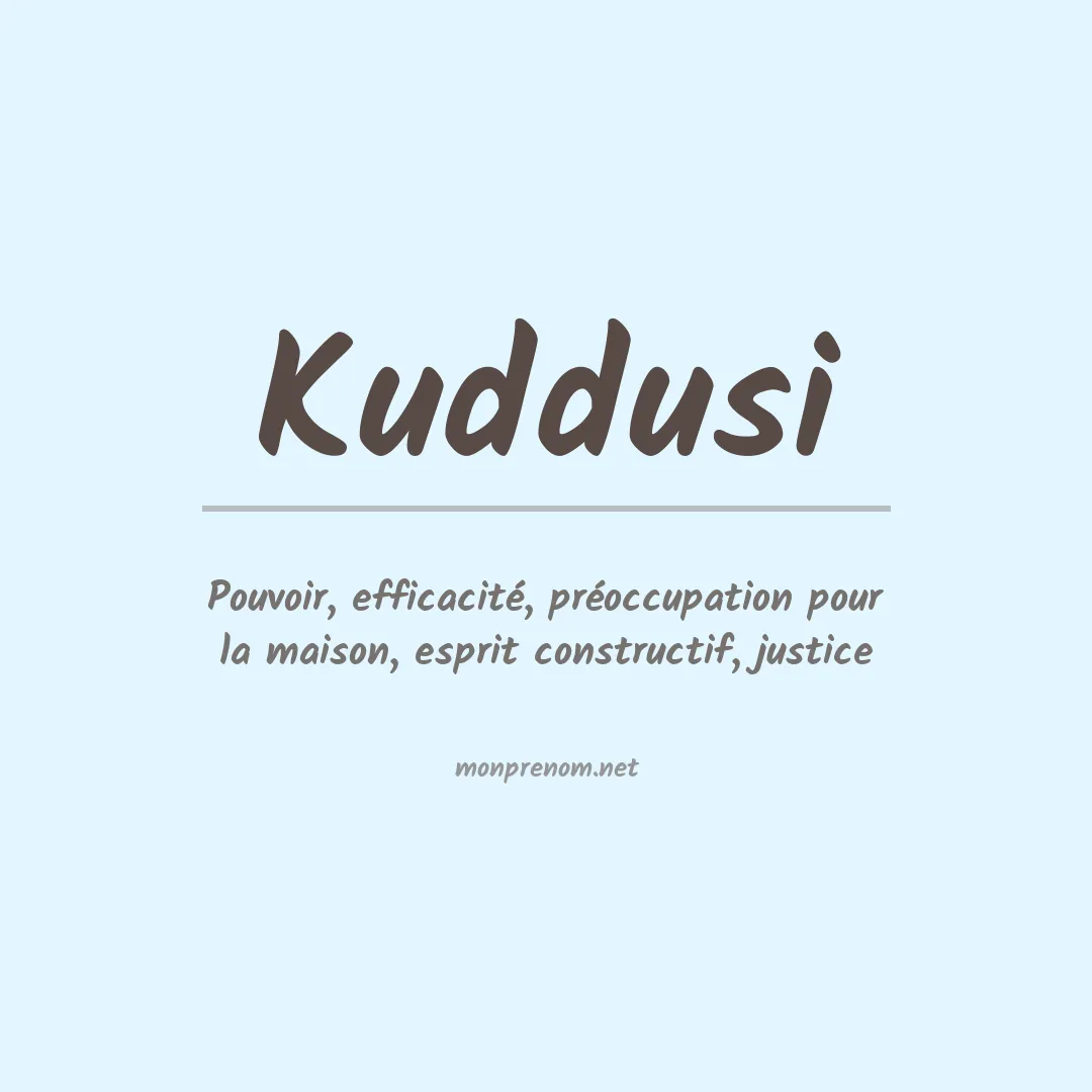 Signification du Prénom Kuddusi Signification du Prénom Kuddusi
