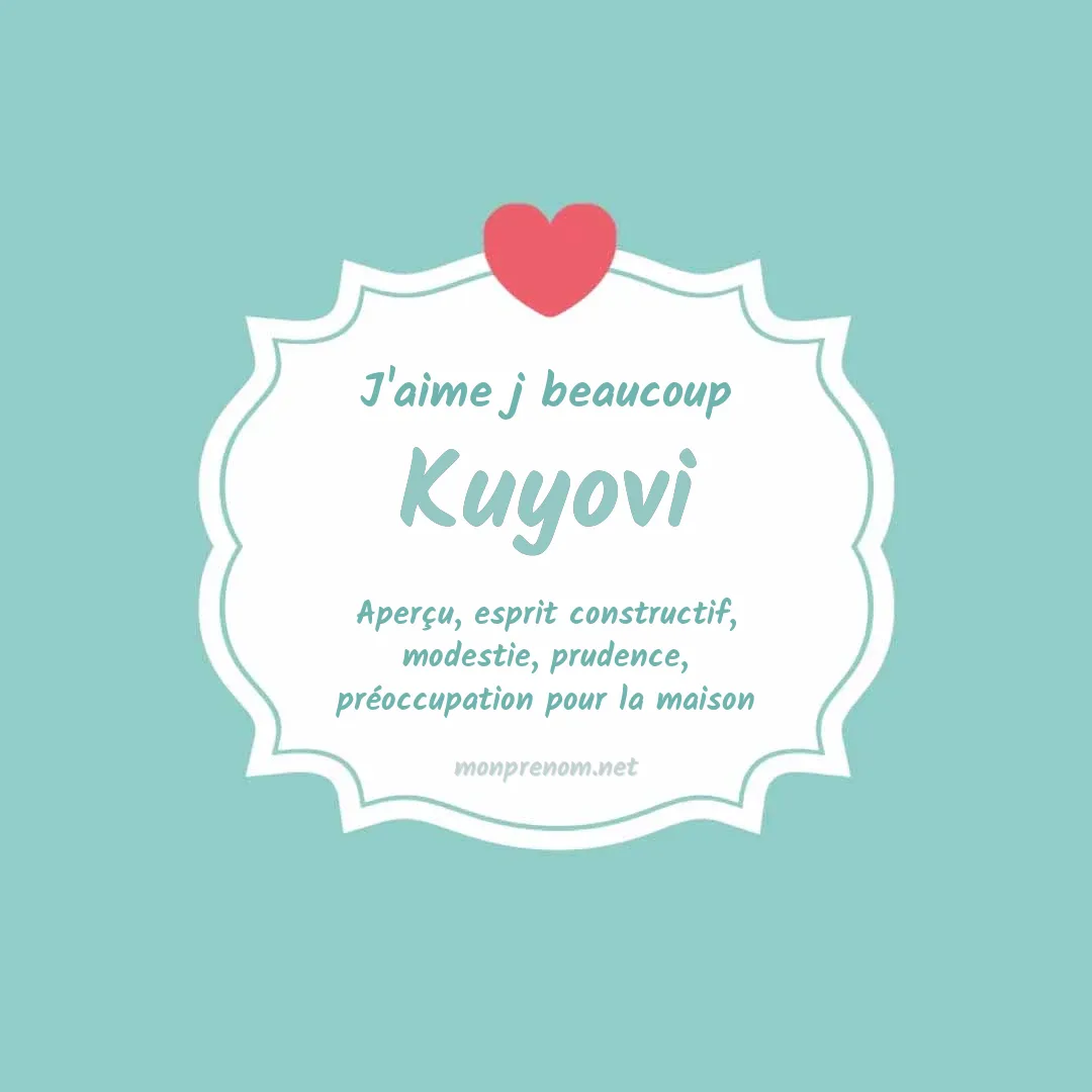 j'aime beaucoup Kuyovi