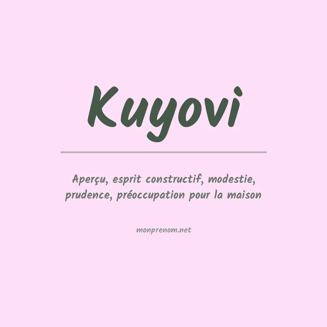 Signification du Prénom Kuyovi Signification du Prénom Kuyovi