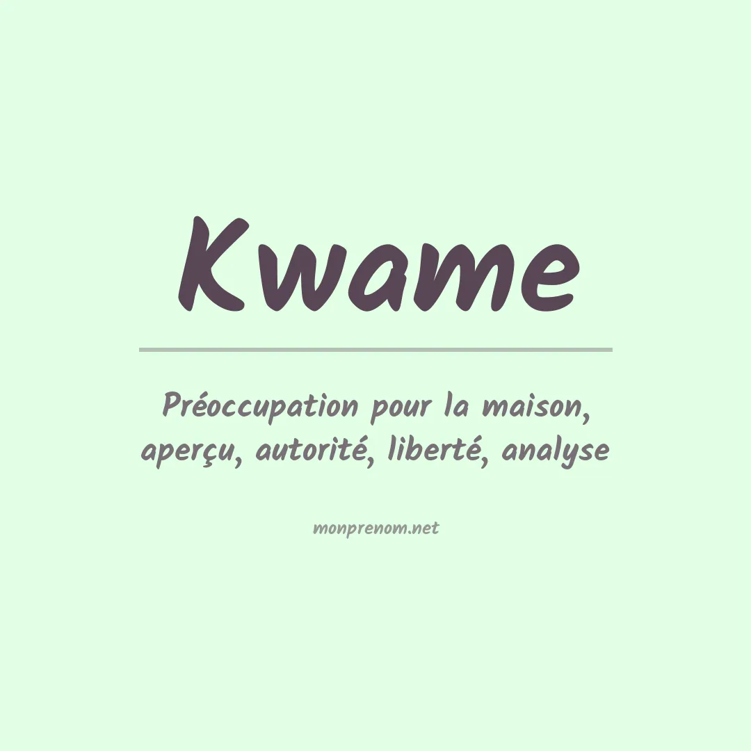 Signification du Prénom Kwame