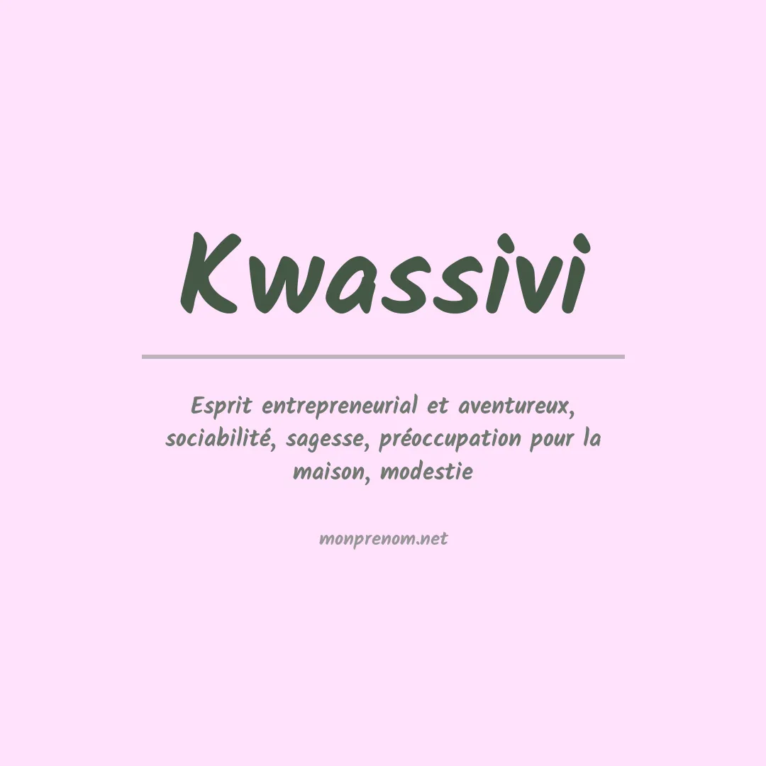 Signification du Prénom Kwassivi Signification du Prénom Kwassivi