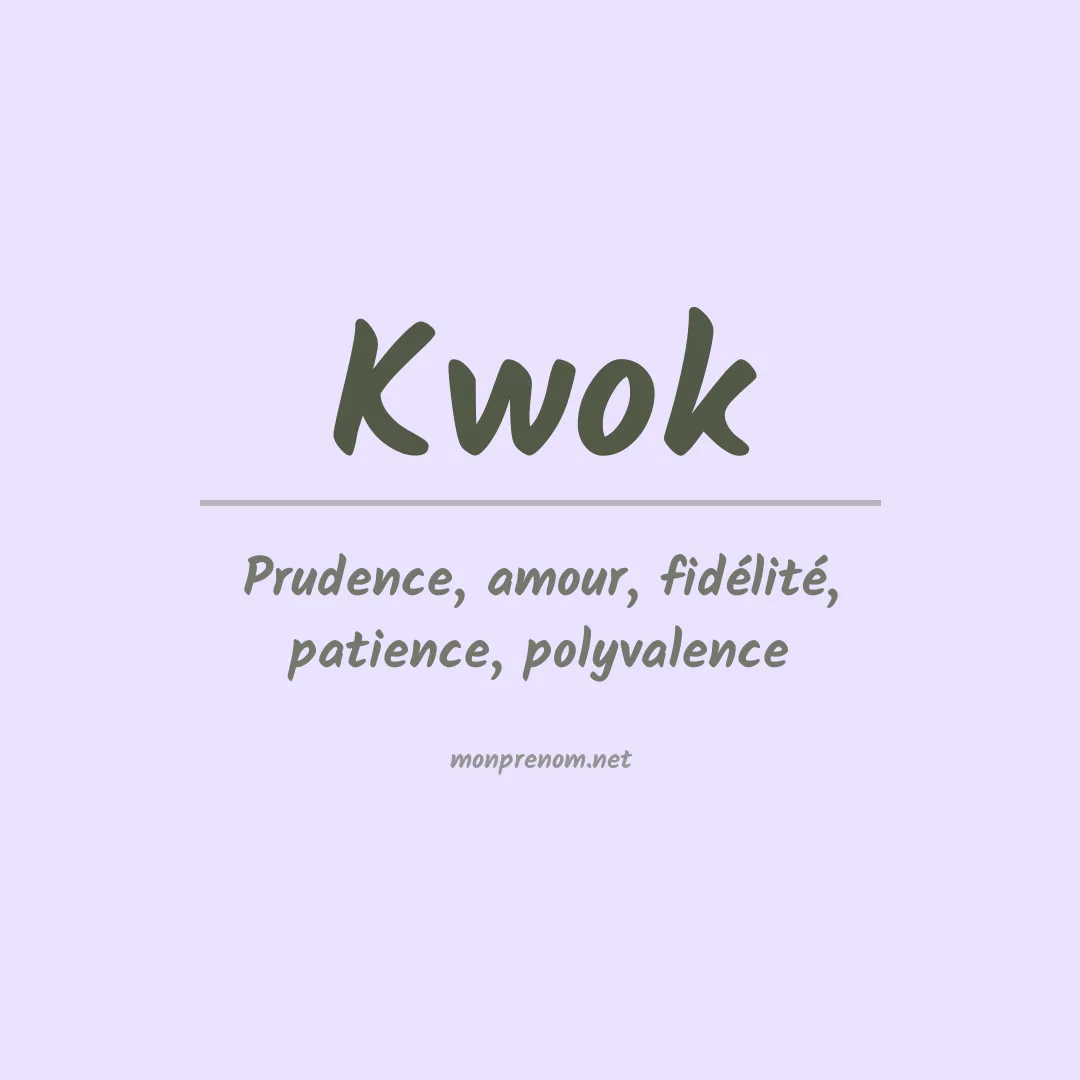 Signification du Prénom Kwok