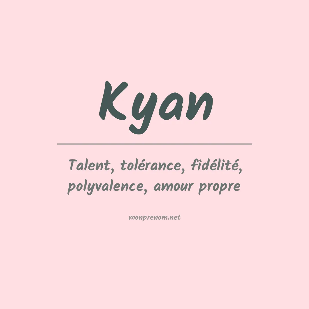 Signification du Prénom Kyan