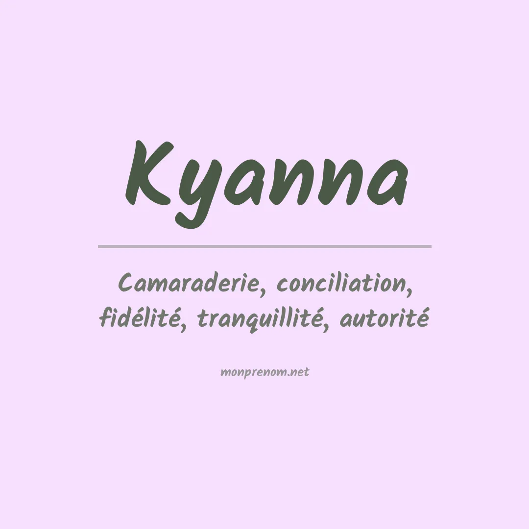 Signification du Prénom Kyanna Signification du Prénom Kyanna