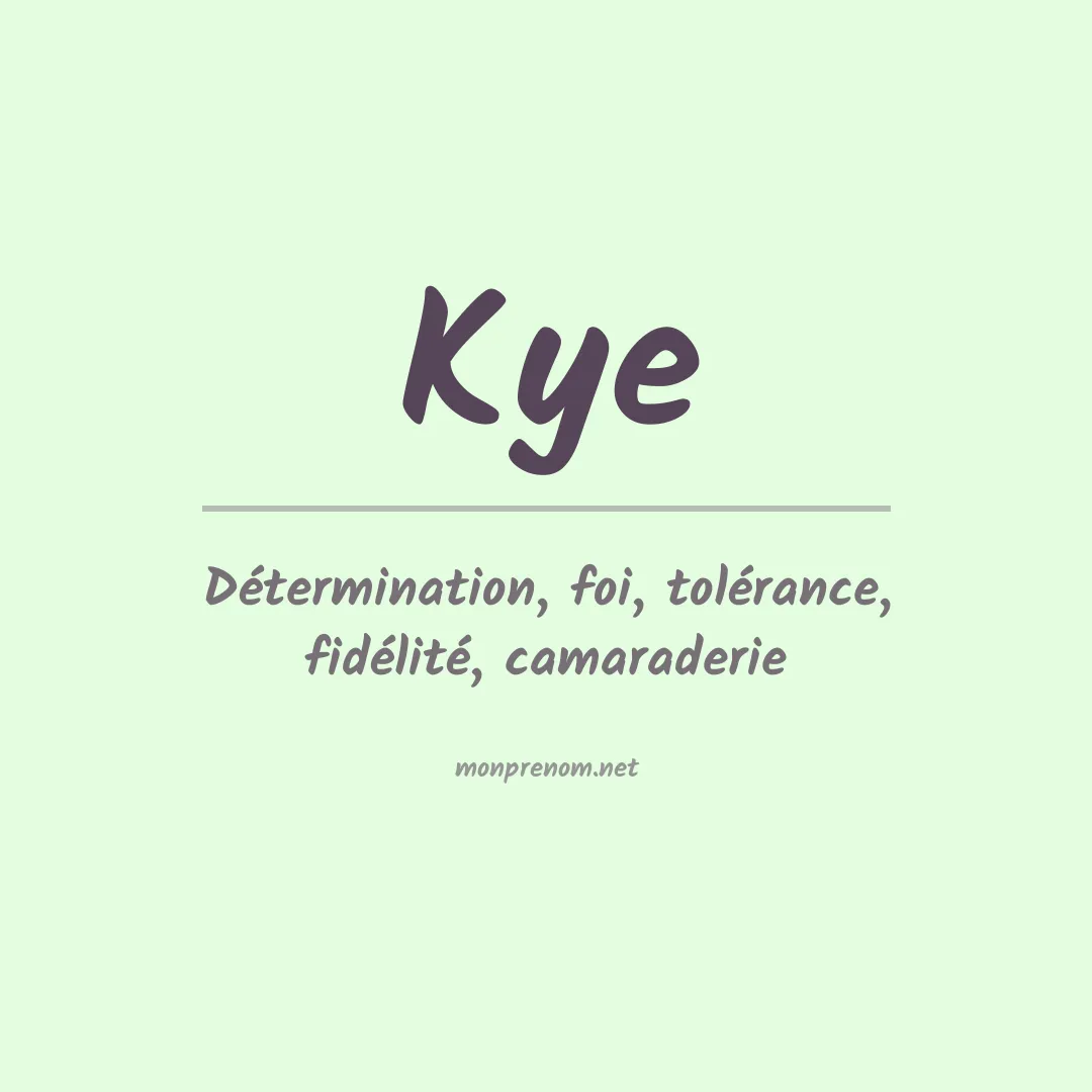 Signification du Prénom Kye