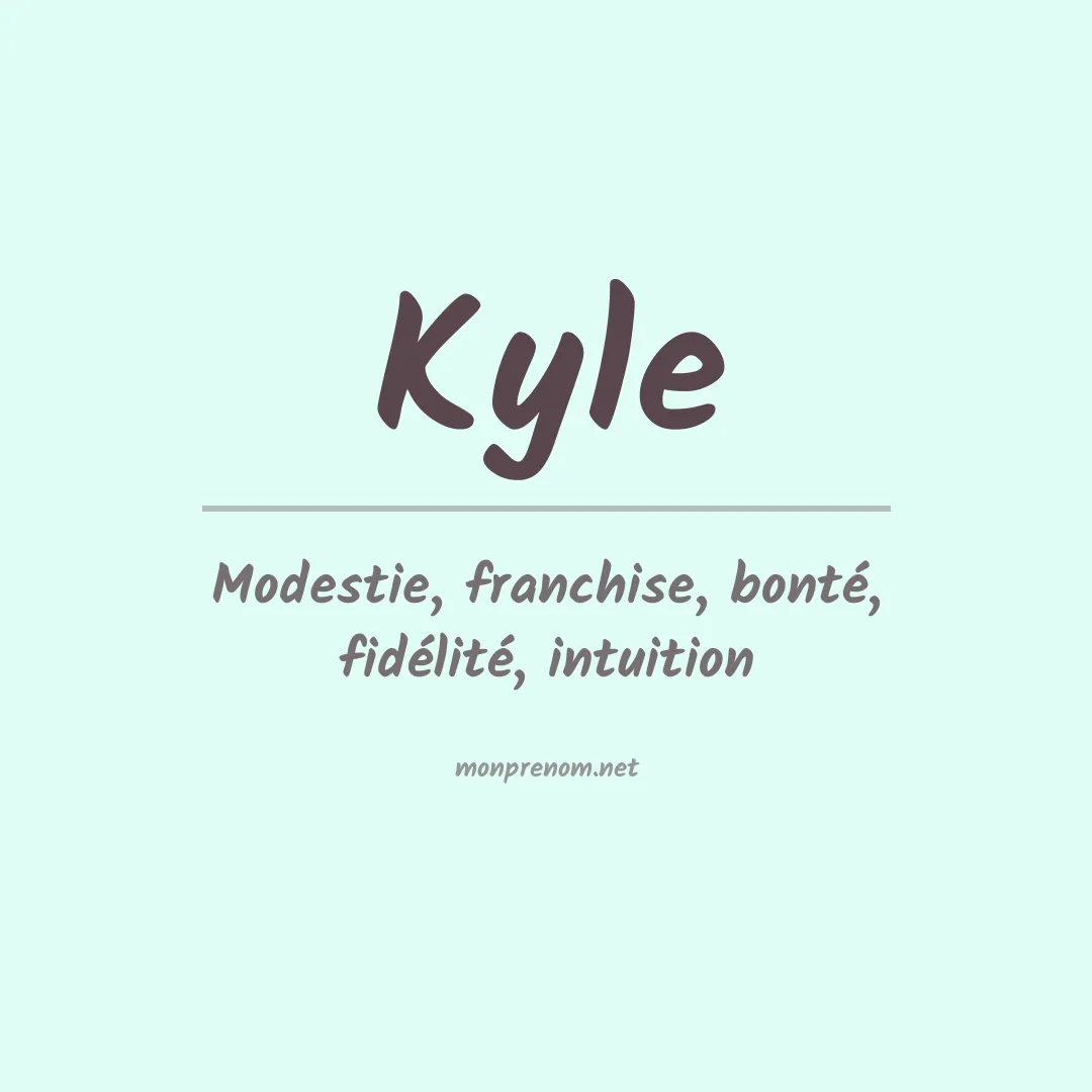 Signification du Prénom Kyle