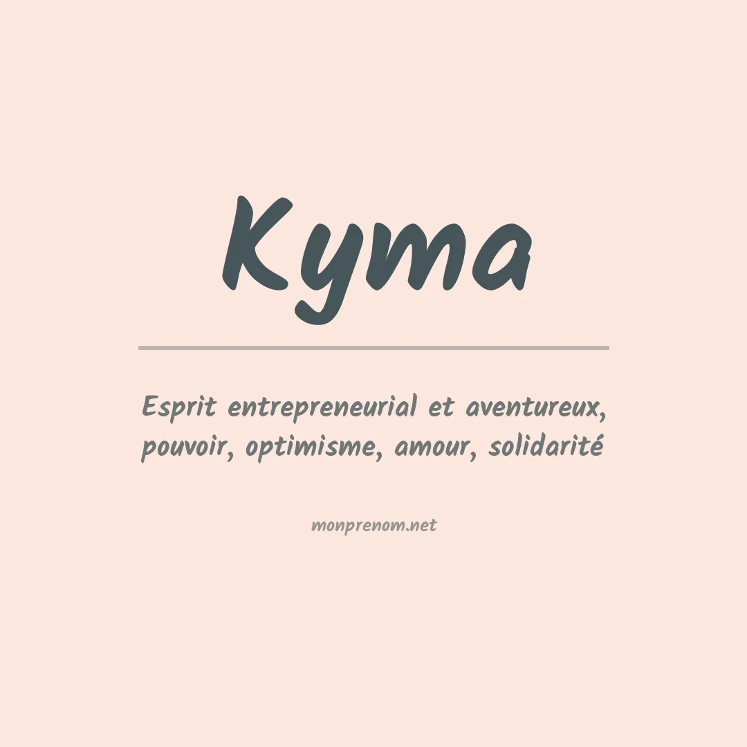 Signification du Prénom Kyma Signification du Prénom Kyma