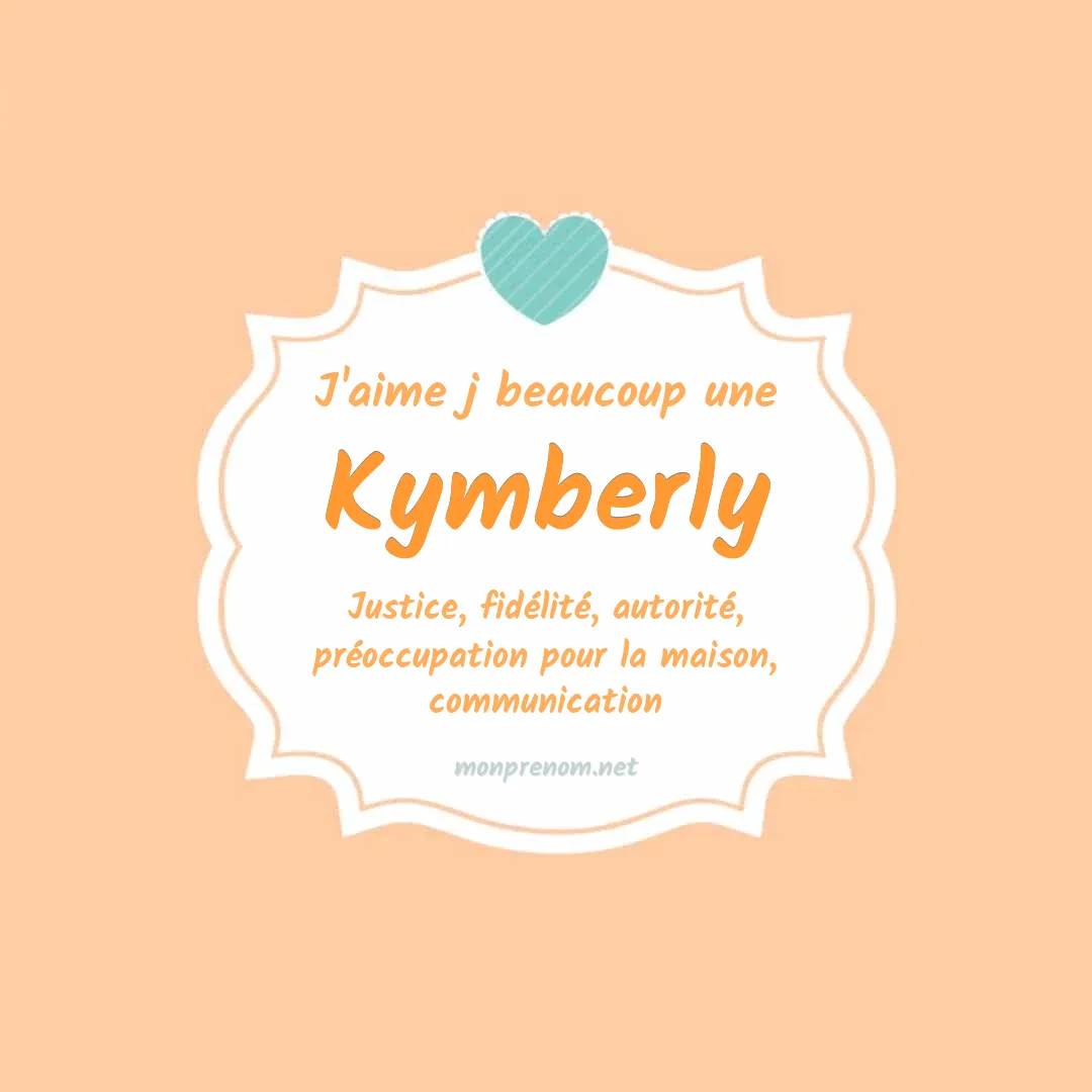 j'aime beaucoup Kymberly