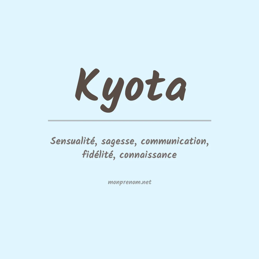 Signification du Prénom Kyota Signification du Prénom Kyota
