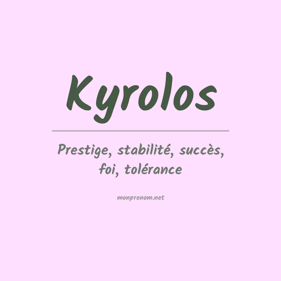 Signification du Prénom Kyrolos Signification du Prénom Kyrolos