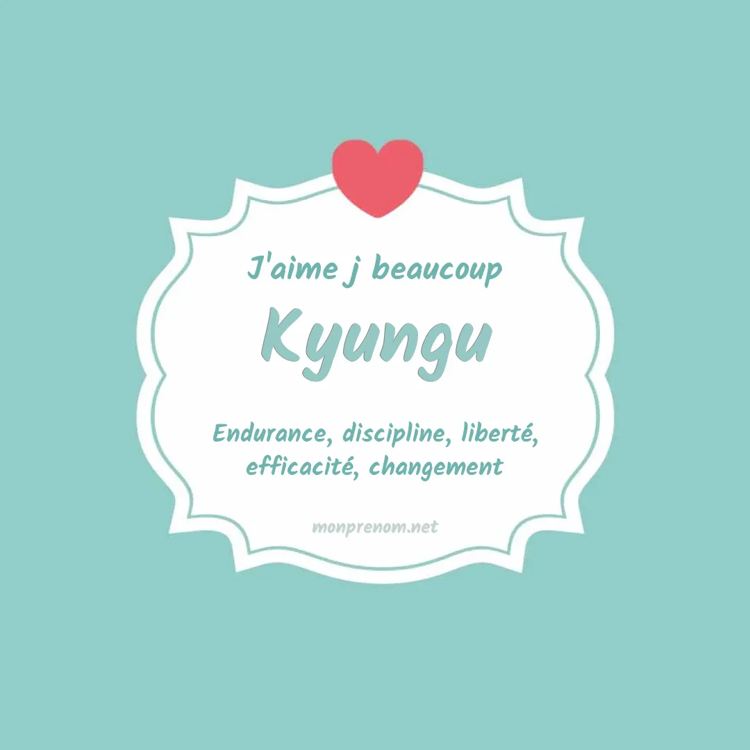 j'aime beaucoup Kyungu