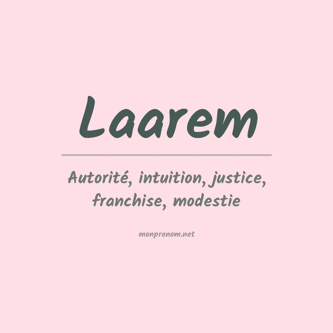 Signification du Prénom Laarem Signification du Prénom Laarem