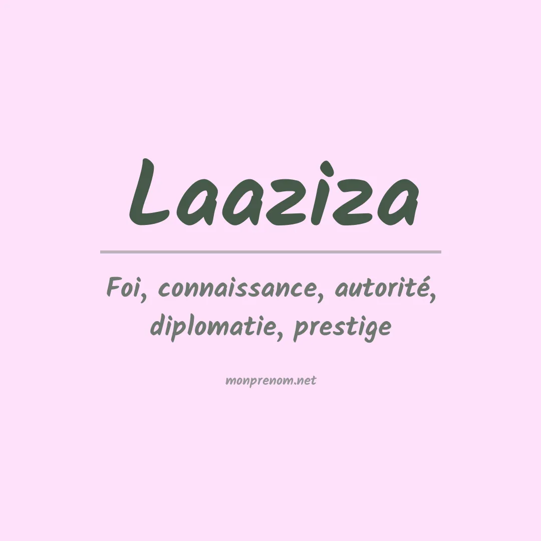 Signification du Prénom Laaziza