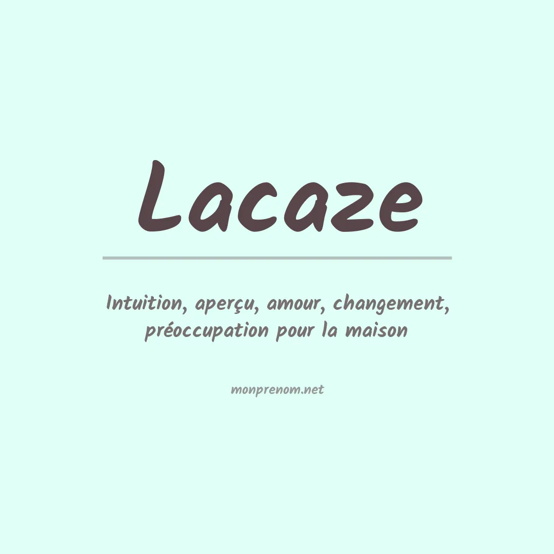 Signification du Prénom Lacaze