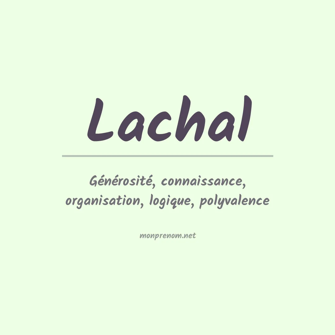 Signification du Prénom Lachal Signification du Prénom Lachal