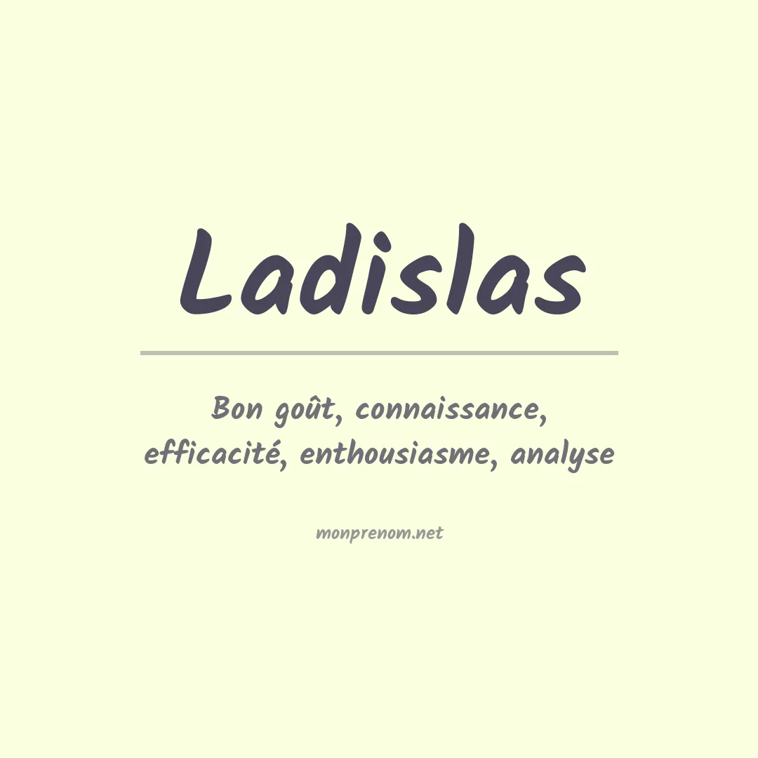 Signification du Prénom Ladislas