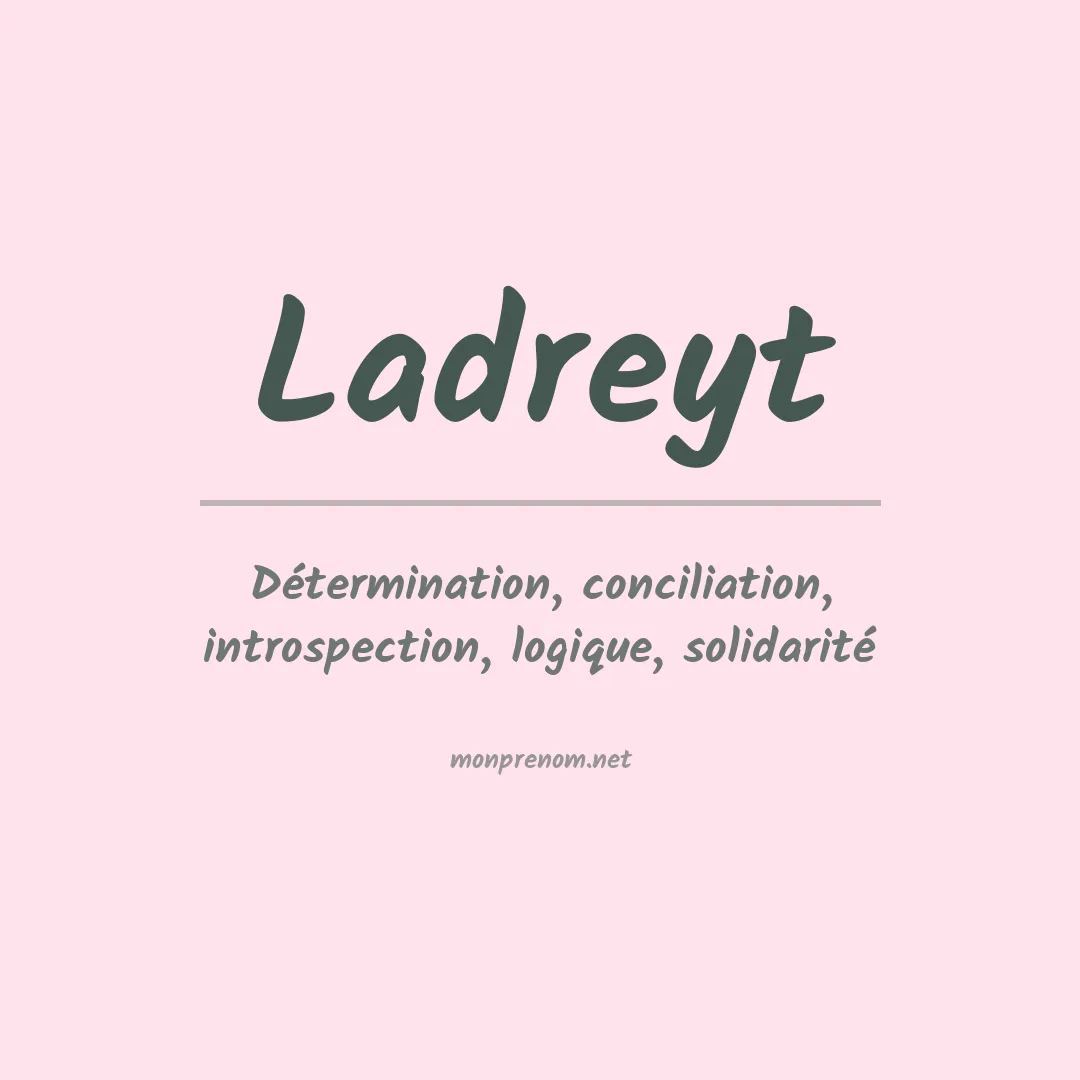 Signification du Prénom Ladreyt Signification du Prénom Ladreyt