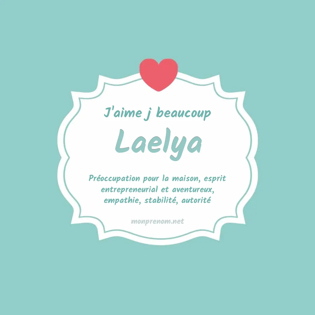 j'aime beaucoup Laelya