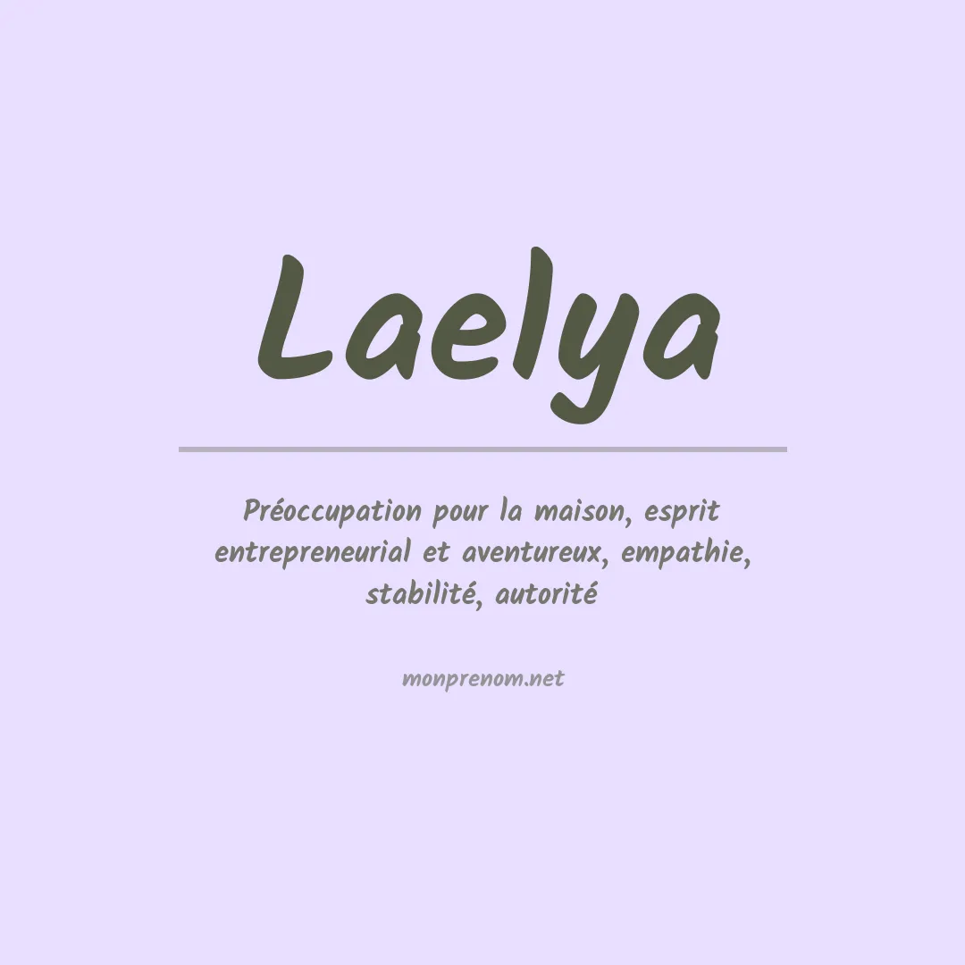 Signification du Prénom Laelya Signification du Prénom Laelya
