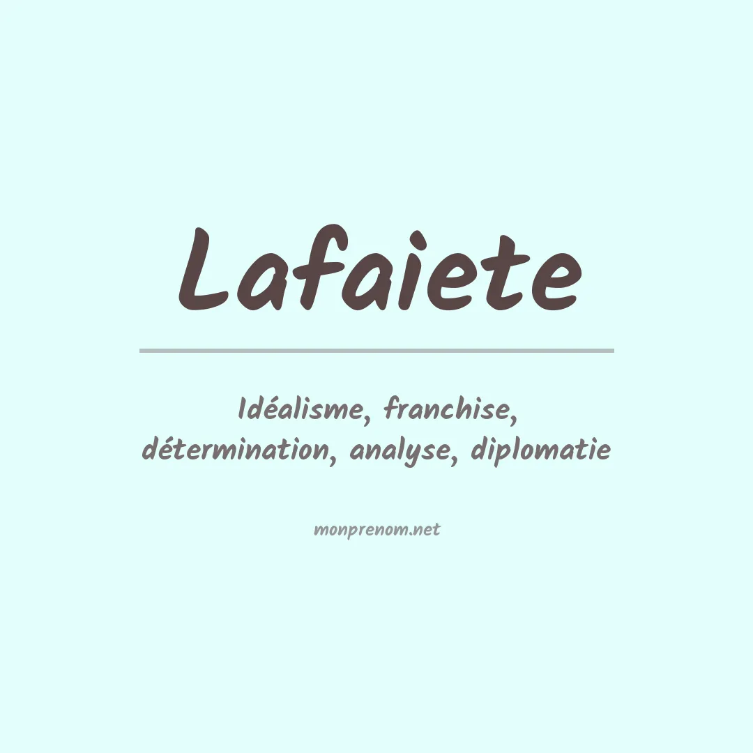 Signification du Prénom Lafaiete