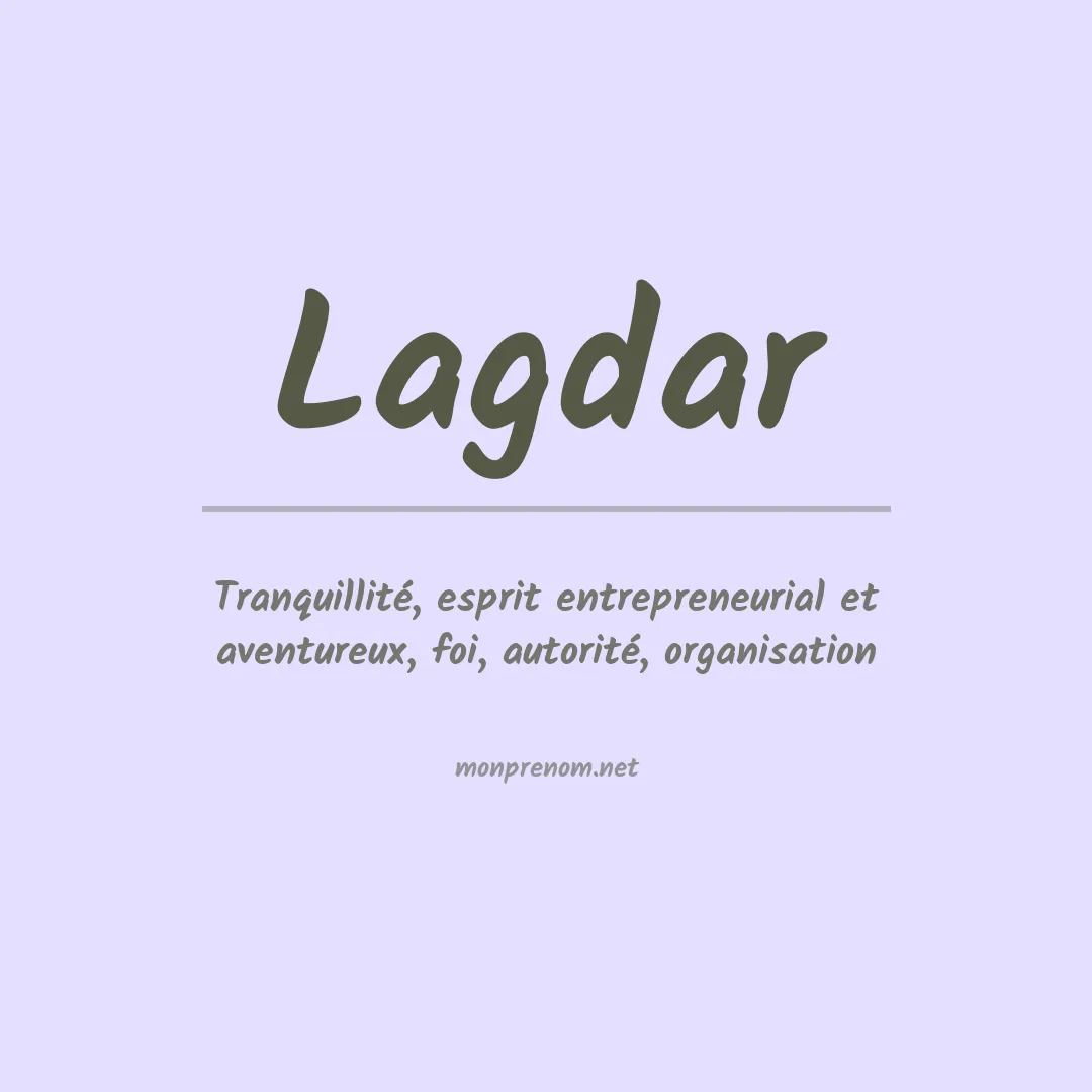 Signification du Prénom Lagdar Signification du Prénom Lagdar