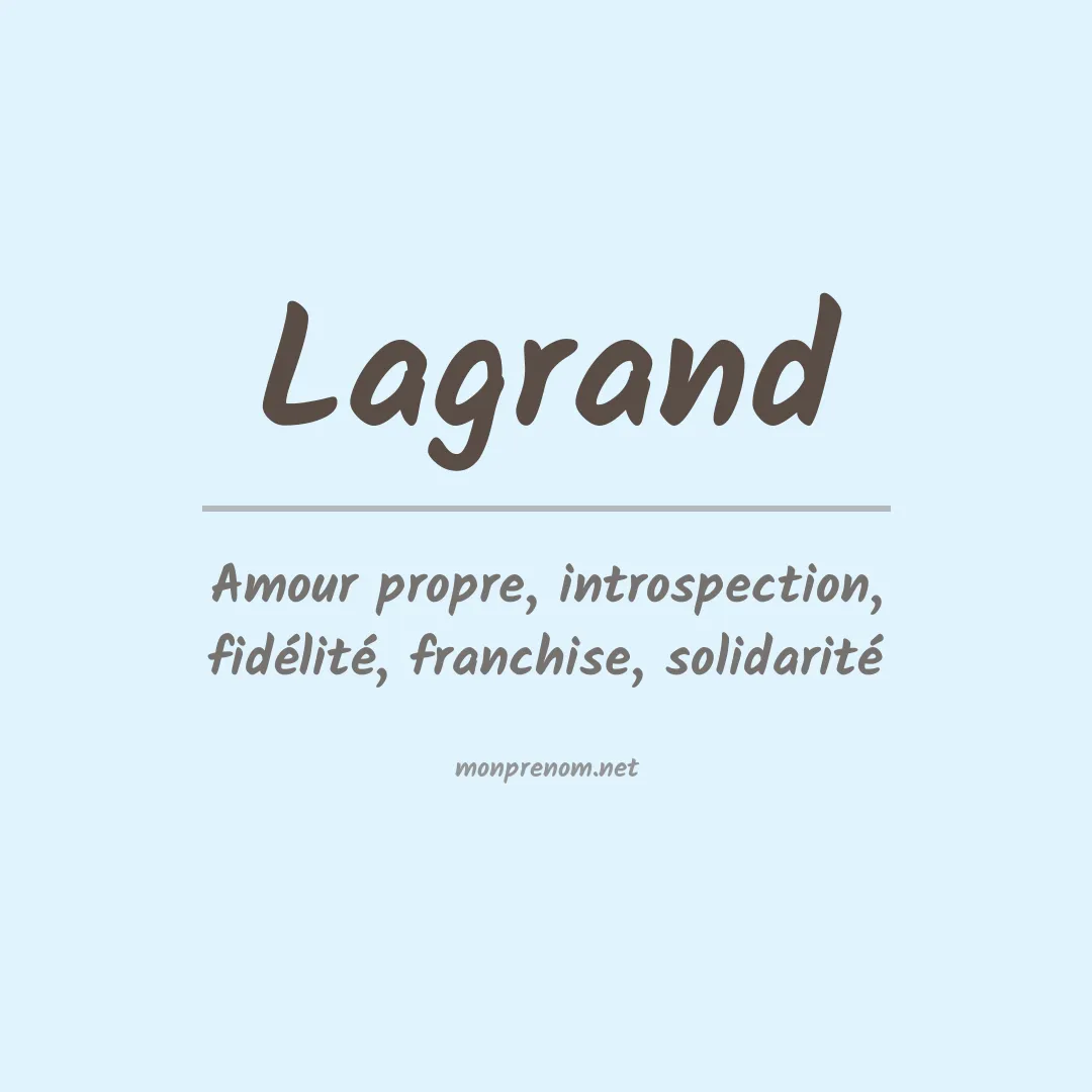 Signification du Prénom Lagrand